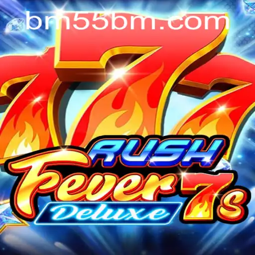 Unveiling the Thrilling World of RushFever7sDeluxe with a Twist of 55bm